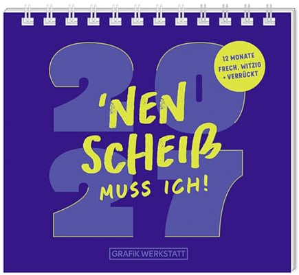 Mini-Kalender 2027 'Nen Scheiß muss ich!: Mini-Kalender