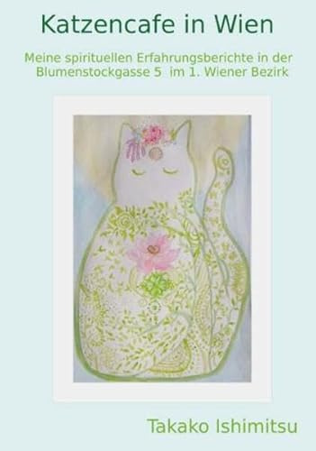 Katzencafe in Wien: Meine spirituellen Erfahrungsberichte in der Blumenstockgasse 5 im 1. Wiener Bezirk