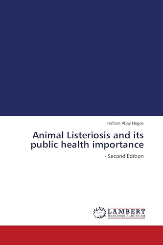Animal Listeriosis and its public health importance: - Second Edition