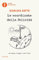 Le coordinate della felicità. Di sogni, viaggi e pura vita (Oscar bestsellers)