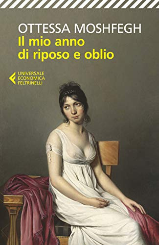 Il mio anno di riposo e oblio (Universale economica)