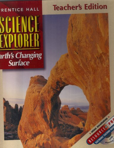 Earths Changing Surface, Teacher's Edition (Prentice Hall Science Explorer) b...