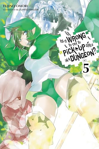 Is It Wrong to Try to Pick up Girls in a Dungeon? Vol. 05