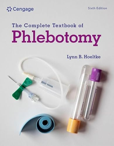 The Complete Textbook of Phlebotomy (MindTap Course List)