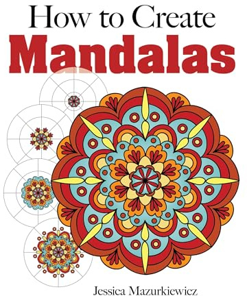 How to Create Mandalas (Dover How to Draw)