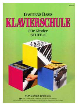 Bastiens Basis Klavierschule für Kinder. Stufe 3