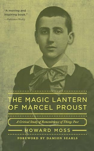 The Magic Lantern of Marcel Proust: A Critical Study of Remembrance of Things Past