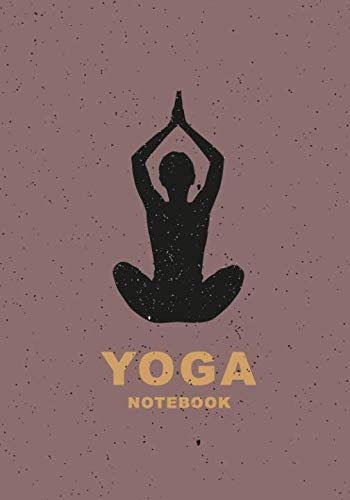 Yoga Notebook: Yoga for Beginners Journal to Record Your Asanas and Progress with Prompts (Yoga Notebooks, Band 2)
