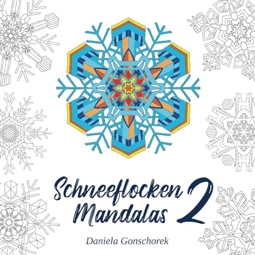 Schneeflocken Mandalas 2: Ausmalmotive nicht nur für die kalte Jahreszeit