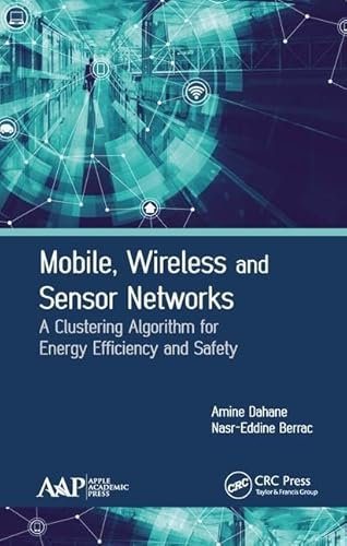Mobile, Wireless and Sensor Networks: A Clustering Algorithm for Energy Efficiency and Safety