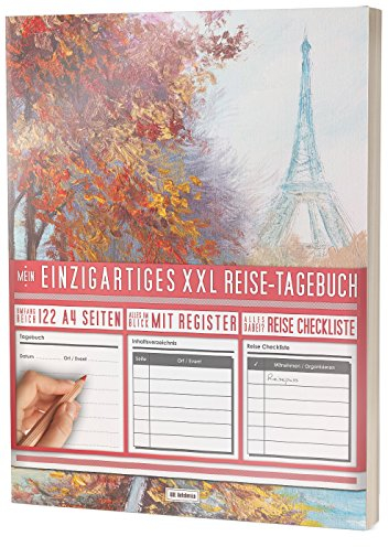 Mein Einzigartiges XXL Reisetagebuch: 122 Seiten, Register, Kontakte / Neue Auflage mit Reise Checkliste / PR401 „Frankreich-Paris“ / DIN A4 Soft Cover
