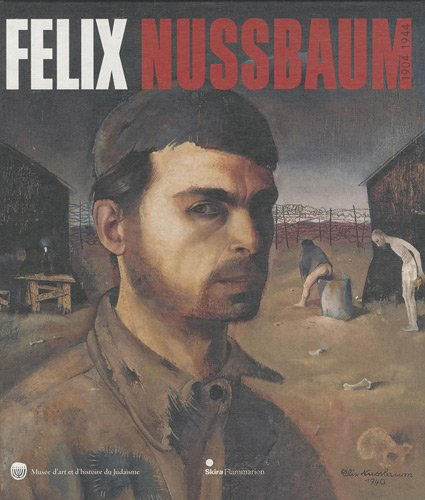 Felix Nussbaum: 1904-1944
