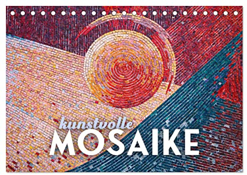 Kunstvolle Mosaike (Tischkalender 2026 DIN A5 quer), CALVENDO Monatskalender: Perfekt arrangiert. (CALVENDO Orte)