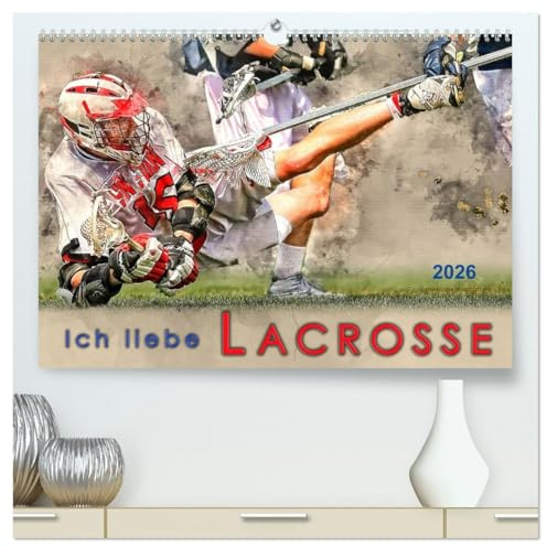 Ich liebe Lacrosse (hochwertiger Premium Wandkalender 2026 DIN A2 quer), Kunstdruck in Hochglanz: Kanadischer Nationalsport mit vielen Fans in Europa. (CALVENDO Sport)