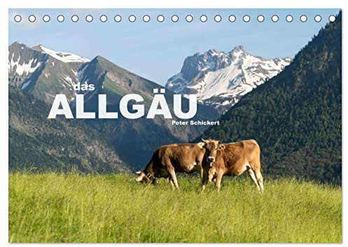 das Allgäu (Tischkalender 2026 DIN A5 quer), CALVENDO Monatskalender: Die wunderbare Ferienlandschaft im Süden Deutschlands (CALVENDO Orte)