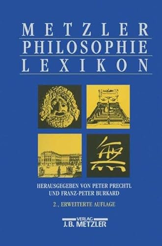 Metzler Philosophie Lexikon: Begriffe und Definitionen