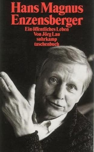 Hans Magnus Enzensberger: Ein öffentliches Leben (suhrkamp taschenbuch)