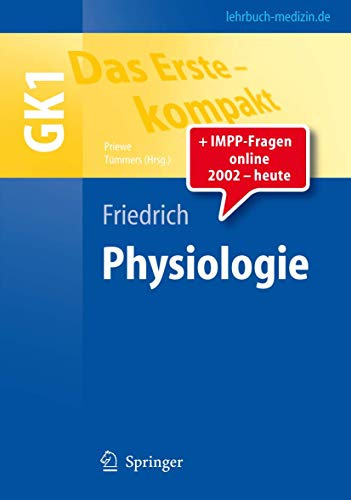 Das Erste - kompakt: Physiologie - GK1 (Springer-Lehrbuch)