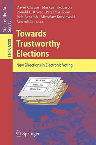 Towards Trustworthy Elections: New Directions in Electronic Voting: 6000 (Lecture Notes in Computer Science, 6000)