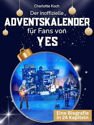 Der inoffizielle Adventskalender für Fans von Yes: 24 Tage mit deinem Star bis Weihnachten. Fanbuch und Biografie in einem. Das ideale Geschenkt für alle Fans.