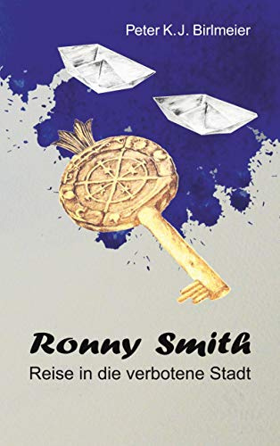 Ronny Smith: Reise in die verbotene Stadt
