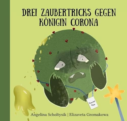 Drei Zaubertricks gegen Königin Corona (2. überarbeitete Auflage) - Hardcover/ fester Einband: Kinderbuch über das Coronavirus für Kindergarten, ... und Grundschule (Für Mädchen und Jungen)