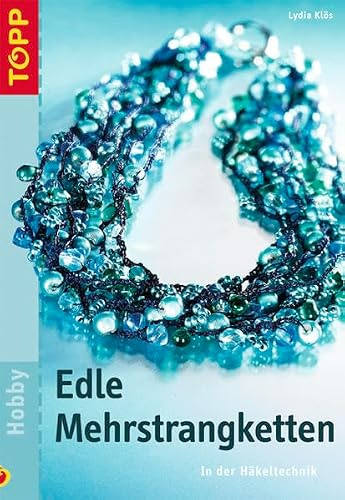 Edle Mehrstrangketten: In der Häkeltechnik