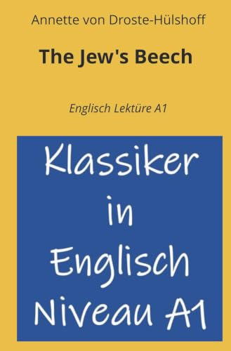 The Jew’s Beech: Englisch Lektüre A1 (Klassiker in Englisch Niveau A1)