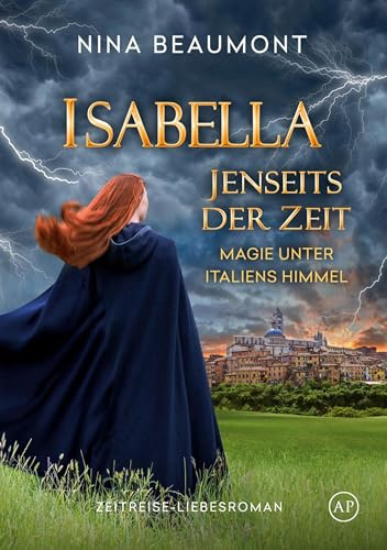Isabella. Jenseits der Zeit (Magie unter Italiens Himmel)