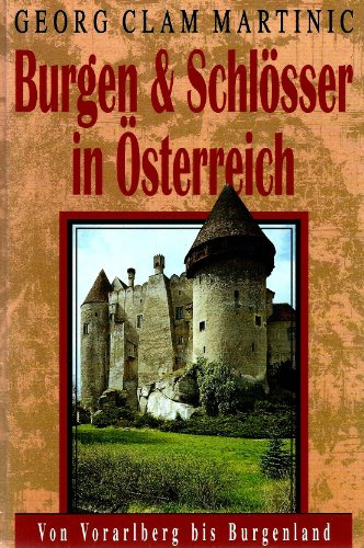 Burgen & Schlösser in Österreich. Von Vorarlberg bis Burgenland