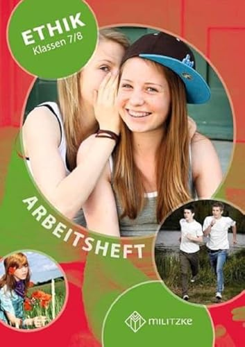 Ethik Klassen 7/8: Arbeitsheft Ethik Klassen 7/8 Thüringen