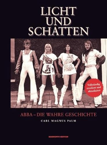 Abba: Licht Und Schatten (Neuauflage) (Band-Biografie): Buch: Abba, die wahre Geschichte