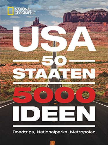 USA: 50 Staaten. 5000 Ideen. Roadtrips, Nationalparks, Metropolen. Ultimativer USA-Bildband für die perfekte USA-Rundreise. Fakten über alle Staaten in Amerika. Mit Ideen für den Urlaub in Kanada.