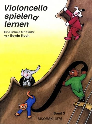 Violoncello spielen(d) lernen. Eine Schule für Kinder: Violoncello spielend lernen, Bd.3: Bd 3. Violoncello.