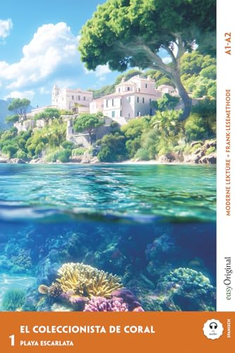 El Coleccionista de Coral - Spanische Krimi-Lektüre A1-A2 (+ Audio-Online): Mit der Frank-Lesemethode leicht verständlich gemacht (Spanisch lernen mit Lernkrimis (A1-A2) — Frank-Lesemethode)