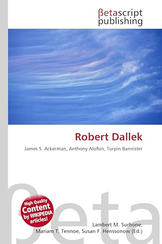 Robert Dallek: James S. Ackerman, Anthony Alofsin, Turpin Bannister