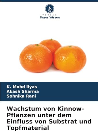Wachstum von Kinnow-Pflanzen unter dem Einfluss von Substrat und Topfmaterial