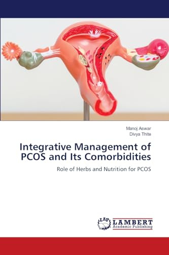 Integrative Management of PCOS and Its Comorbidities: Role of Herbs and Nutrition for PCOS