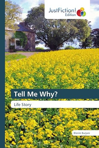 Tell Me Why?: Life Story