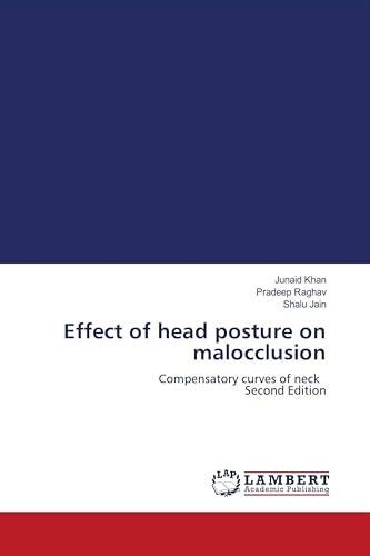Effect of head posture on malocclusion: Compensatory curves of neck Second Edition