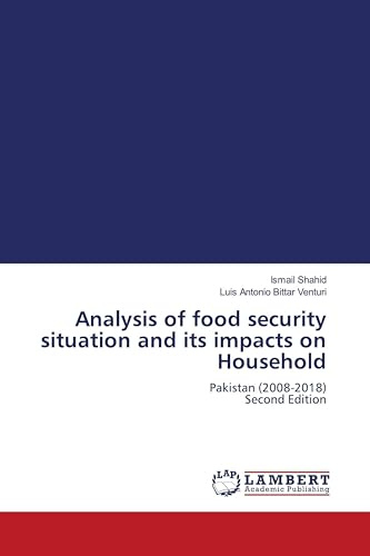 Analysis of food security situation and its impacts on Household: Pakistan (2008-2018) Second Edition