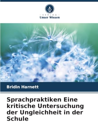 Sprachpraktiken Eine kritische Untersuchung der Ungleichheit in der Schule
