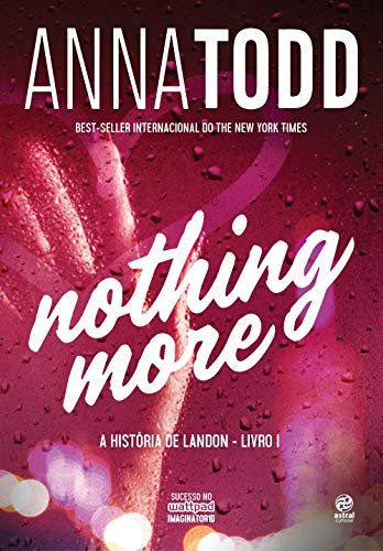Nothing More. A História de Landon - Livro I