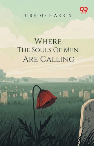 Where The Souls Of Men Are Calling