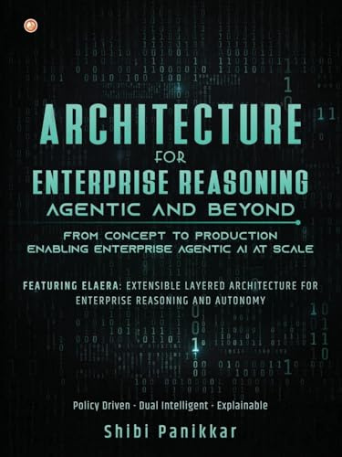 Architecture for Enterprise Reasoning - Agentic and Beyond
