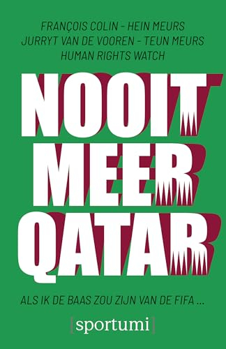 Nooit meer Qatar: als ik de baas van de FIFA zou zijn...
