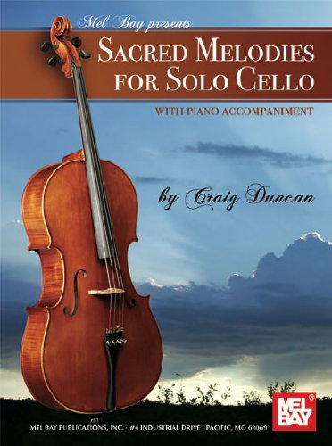 Sacred Melodies for Solo Cello: With Piano Accompaniment