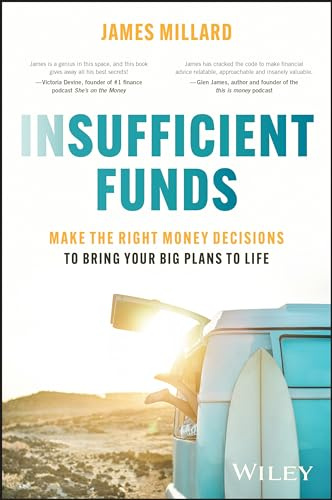 Insufficient Funds: Make the Right Money Decisions to Bring Your Big Plans to Life