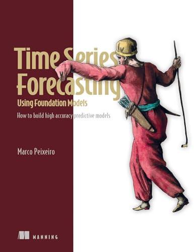 Time Series Forecasting Using Foundation Models: How to Build High Accuracy Predictive Models