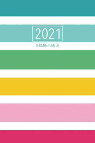 Terminplaner 2021: Wochenplaner, Kalender mit Monats- & Jahresansicht, Tagebuch 3893